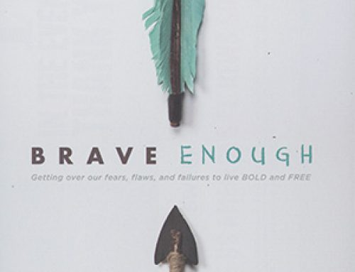 BRAVE ENOUGH (Ladies Group) Tuesdays 7pm